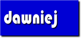 dawniej